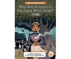 KNYGA Insha Fitzpatrick Who Was Accused in the Salem Witch Trials?: Tituba