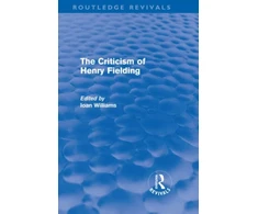 KNYGA Ioan Williams Criticism of Henry Fielding (Routledge Revivals)