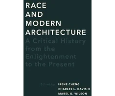 KNYGA Irene Cheng Race and Modern Architecture