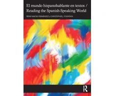 KNYGA Irene Macias Fernandez El mundo hispanohablante en textos / Reading the Spanish-Speaking World