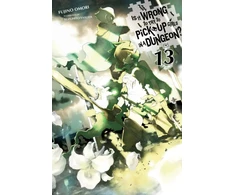 KNYGA Is It Wrong to Try to Pick Up Girls in a Dungeon?, Vol. 13 (light novel)
