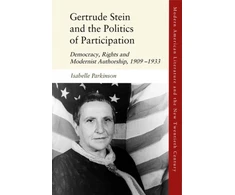 KNYGA Isabelle Parkinson Gertrude Stein and the Politics of Participation
