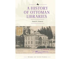 KNYGA Ismail E Erunsal History of Ottoman Libraries