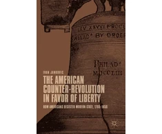 KNYGA Ivan Jankovic American Counter-Revolution in Favor of Liberty