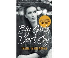 KNYGA Ivana Ivancakova Big Girls Don't Cry