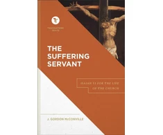 KNYGA J Gordon Mcconville Suffering Servant – Isaiah 53 for the Life of the Church