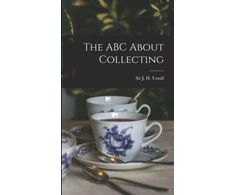 KNYGA J. H. (James Henry) Yoxall ABC About Collecting [microform]