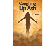 KNYGA J J Moon COUGHING UP ASH