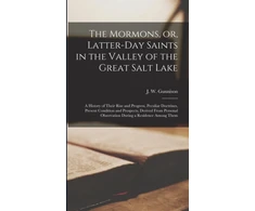 KNYGA John Mormons, or, Latter-Day Saints in the Valley of the Great Salt Lake [microform]