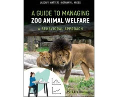 KNYGA J Watters Guide to Managing Zoo Animal Welfare