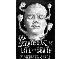 KNYGA J Webster Sharp Scrapbook of Life and Death
