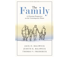 KNYGA Jack O Balswick Family – A Christian Perspective on the Contemporary Home