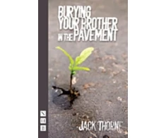 KNYGA Jack Thorne Burying Your Brother in the Pavement
