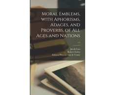 KNYGA Jacob 1577-1660 Cats Moral Emblems, With Aphorisms, Adages, and Proverbs, of All Ages and Nations; c.1