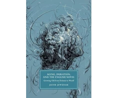 KNYGA Jacob Jewusiak Aging, Duration, and the English Novel
