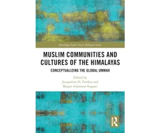 KNYGA Jacqueline H Fewkes Muslim Communities and Cultures of the Himalayas
