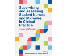 KNYGA Jacqueline Leigh Supervising and Assessing Student Nurses and Midwives in Clinical Practice