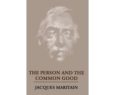 KNYGA Jacques Maritain Person and the Common Good