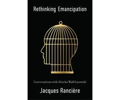 KNYGA Jacques Ranciere Rethinking Emancipation