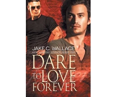 KNYGA Jake C Wallace Dare to Love Forever Volume 1