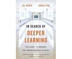 KNYGA Jal Mehta In Search of Deeper Learning