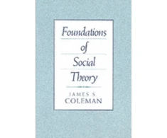 KNYGA James A Coleman Foundations of Social Theory