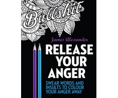 KNYGA James Alexander Release Your Anger: Midnight Edition: An Adult Coloring Book with 40 Swear Words to Color and Relax
