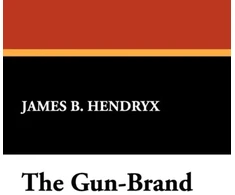 KNYGA James B Hendryx Gun-Brand