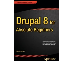 KNYGA James Barnett Drupal 8 for Absolute Beginners