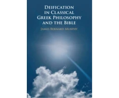 KNYGA James Bernard Murphy Deification in Classical Greek Philosophy and the Bible