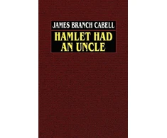 KNYGA James Branch Cabell Hamlet Had an Uncle