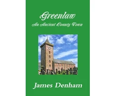 KNYGA James Denham Greenlaw - an Ancient County Town