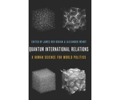 KNYGA James Der Derian Quantum International Relations
