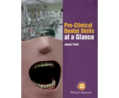 KNYGA James Field Pre-Clinical Dental Skills at a Glance