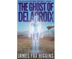 KNYGA James Fox Higgins Ghost of Delacroix