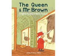 KNYGA James Francis Wilkins Queen &amp; Mr Brown: A Night in the Natural History Museum