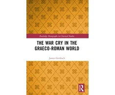 KNYGA James Gersbach War Cry in the Graeco-Roman World