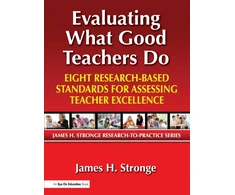 KNYGA James H Stronge Evaluating What Good Teachers Do