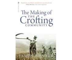 KNYGA James Hunter Making of the Crofting Community