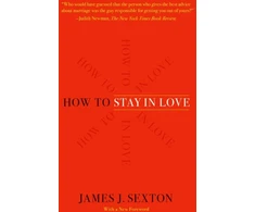 KNYGA James J Sexton How to Stay in Love
