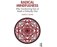KNYGA James K Rowe Radical Mindfulness