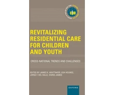 KNYGA James K Whittaker Revitalizing Residential Care for Children and Youth