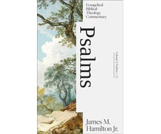 KNYGA James M Hamilton Psalms Volume I: Evangelical Biblical Theology Com mentary