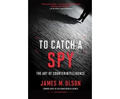 KNYGA James M Olson To Catch a Spy
