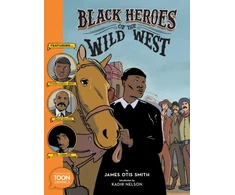 KNYGA James Otis Smith Juodas Heroes of the Wild West: Featuring Stagecoach Mary, Bass Reeves, and Bob Lemmons