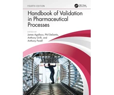 KNYGA James P Agalloco Handbook of Validation in Pharmaceutical Processes, Fourth Edition