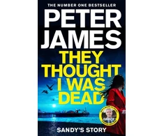 KNYGA James Peter They Thought I Was Dead: Sandy's Story