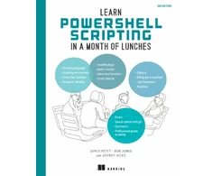 KNYGA James Petty Learn PowerShell Scripting in a Month of Lunches, Second Edition