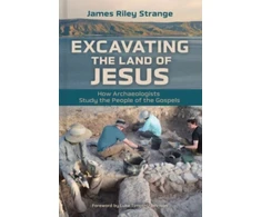 KNYGA James Riley Strange Excavating the Land of Jesus