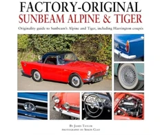 KNYGA James Taylor Factory-Original Sunbeam Alpine &amp; Tiger, Originality guide to Sunbeam’s Alpine and Tiger, including Harrington coupes